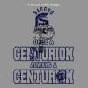 Once a Centurion Always A Centurion Thumbnail