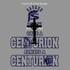 Once a Centurion Always A Centurion Thumbnail