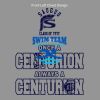 Once a Centurion Always A Centurion Thumbnail